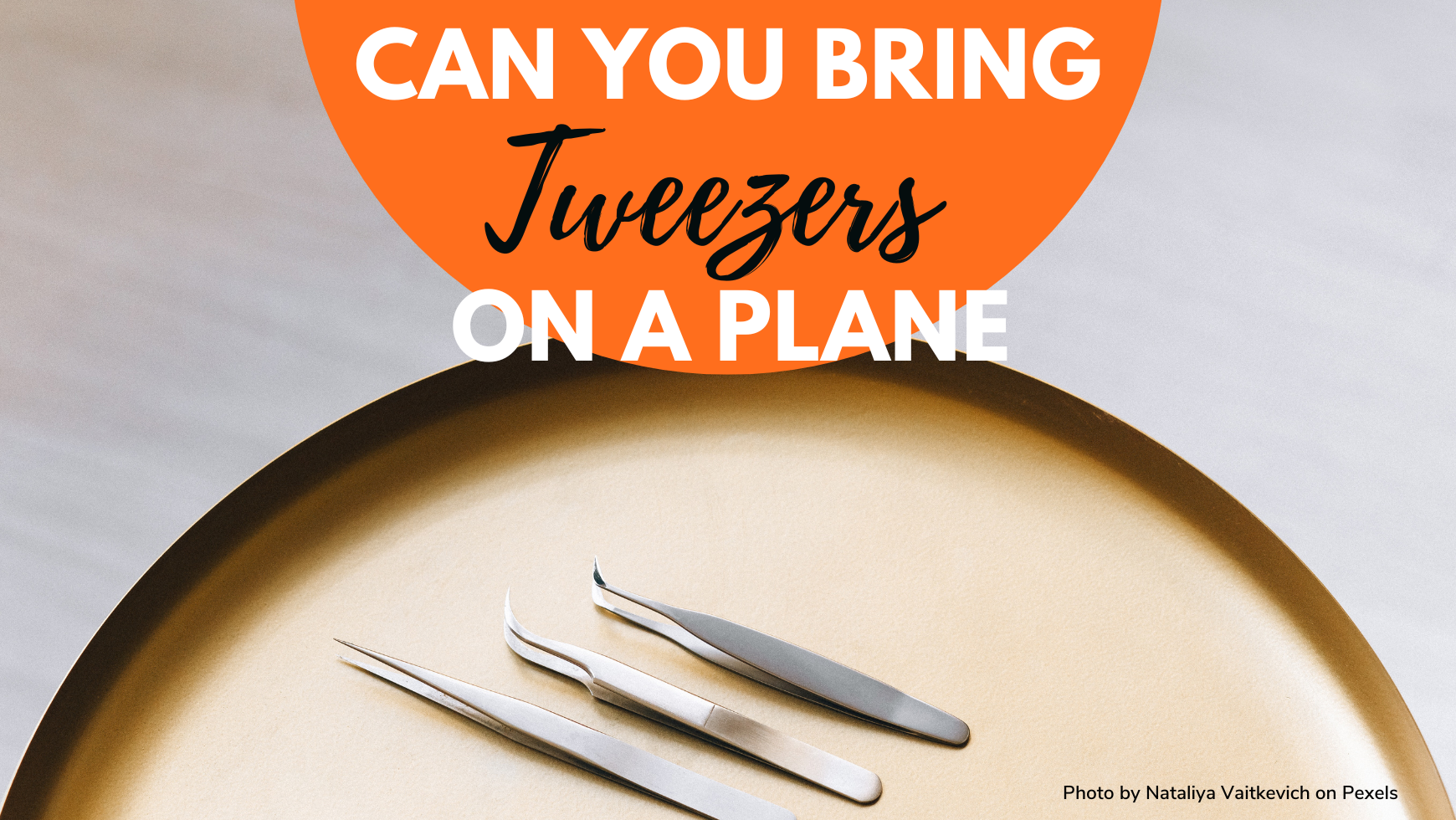 Thumbnail for Can You Bring Tweezers On A Flight To Uk