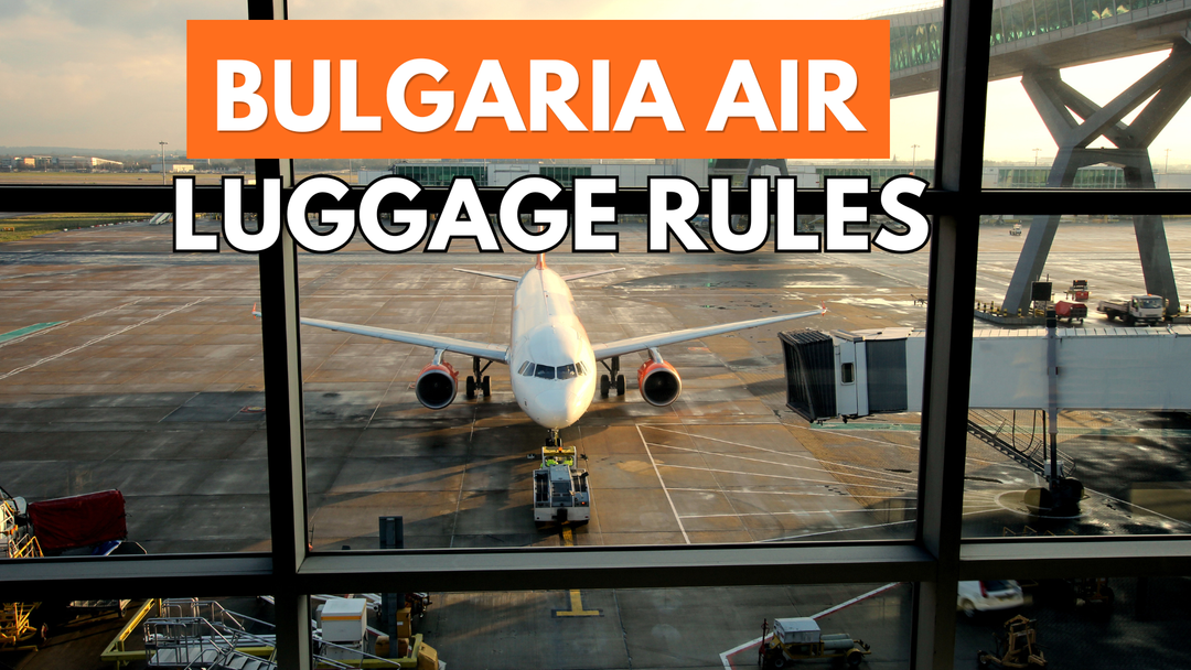 All You Need To Know About Bulgaria Air Baggage Allowance In 2026