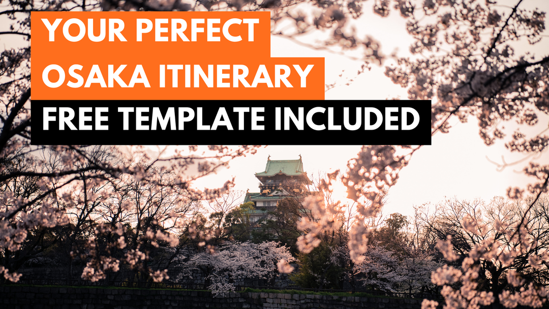 Blog banner reading 'Your Perfect Osaka Itinerary' over a sunset view of Osaka Castle and cherry blossoms.