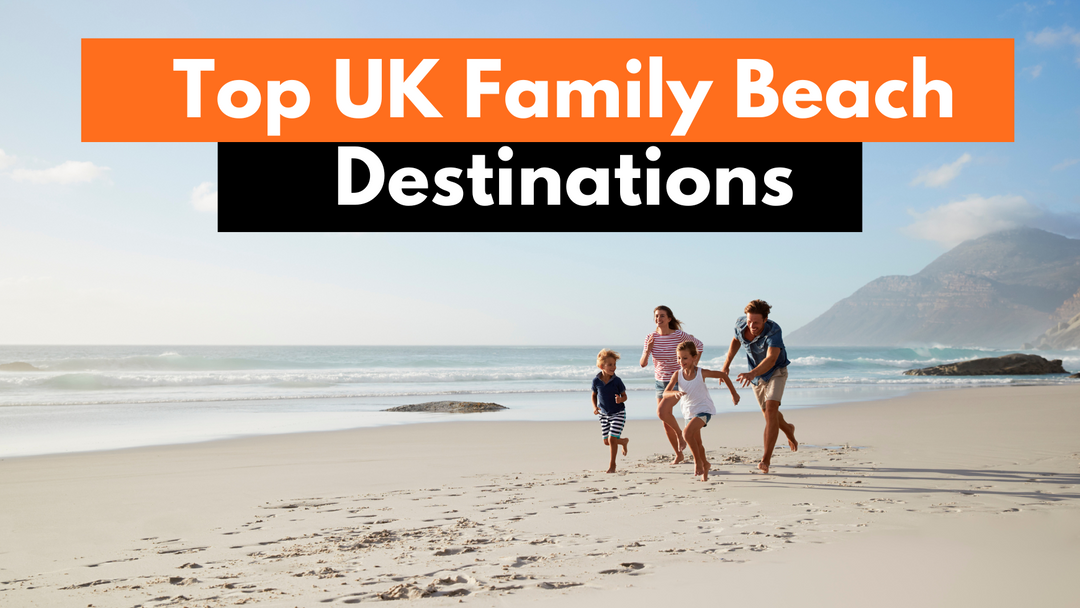 20+ Family Beach Trip Ideas In The UK For Memorable Experiences